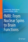 fMRI: From Nuclear Spins to Brain Functions (eBook, PDF)