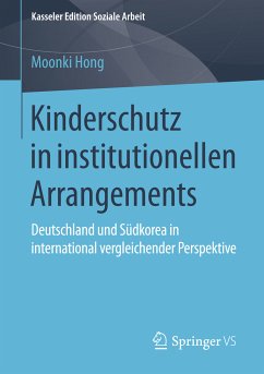 Kinderschutz in institutionellen Arrangements (eBook, PDF) - Hong, Moonki