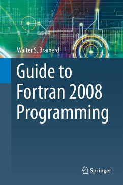 Guide to Fortran 2008 Programming (eBook, PDF) - Brainerd, Walter S.