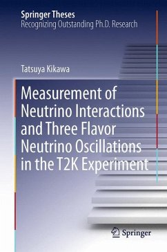 Measurement of Neutrino Interactions and Three Flavor Neutrino Oscillations in the T2K Experiment (eBook, PDF) - Kikawa, Tatsuya