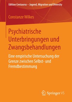 Psychiatrische Unterbringungen und Zwangsbehandlungen (eBook, PDF) - Wilkes, Constanze