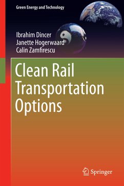 Clean Rail Transportation Options (eBook, PDF) - Dincer, Ibrahim; Hogerwaard, Janette; Zamfirescu, Calin