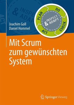 Mit Scrum zum gewünschten System (eBook, PDF) - Goll, Joachim; Hommel, Daniel