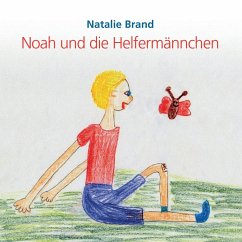 Noah und die Helfermännchen - Brand, Natalie