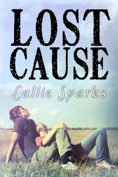 Lost Cause (eBook, ePUB) - Sparks, Callie