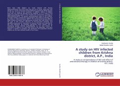 A study on HIV infected children from Krishna district, A.P., India - Sunita, Kanikaram;Baratha Jyothi, Naladi
