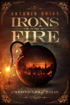 Cover Irons in the Fire (Chronicles of Talis, #1) (eBook, ePUB)