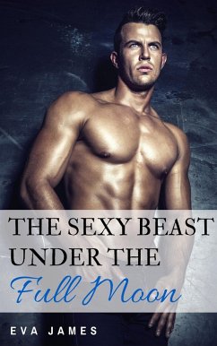 The Sexy Beast Under the Full Moon (Creature Delights, #5) (eBook, ePUB) Cover The Sexy Beast Under the Full Moon (Creature Delights, #5) (eBook, ePUB)