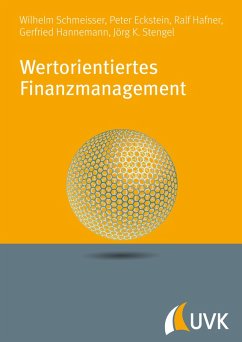 Wertorientiertes Finanzmanagement (eBook, PDF) - Schmeisser, Wilhelm; Eckstein, Peter P.; Hafner, Ralf; Hannemann, Gerfried; Stengel, Jörg K.