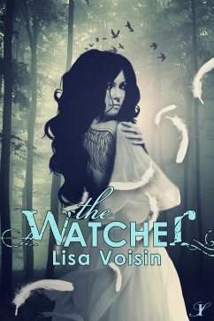 The Watcher (The Watcher Saga, #1) (eBook, ePUB) - Voisin, Lisa