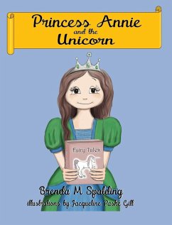 Princess Annie and the unicorn - Spalding, Brenda M