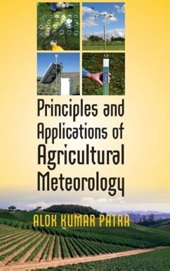 Principles and Applications of Agricultural Meteorology - Patra, Alok Kumar