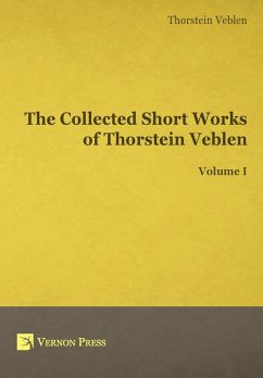 The Collected Short Works of Thorstein Veblen - Volume I