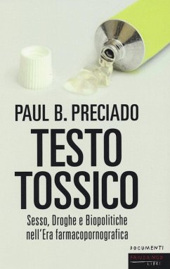 Cover Testo tossico. Sesso, droghe e biopolitiche nell'era farmacopornografica