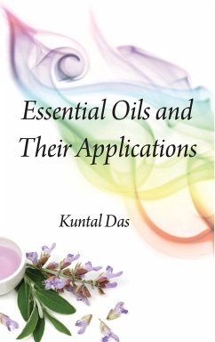 Essential Oils and Their Applications - Das, Kuntal