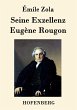 Seine Exzellenz Eugène Rougon - Bild 1