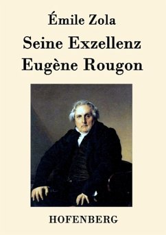 Seine Exzellenz Eugène Rougon - Zola, Émile
