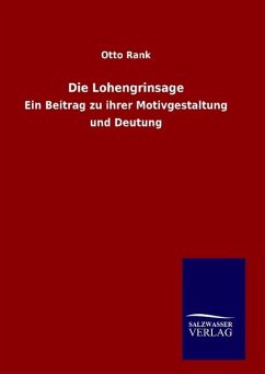 Die Lohengrinsage - Rank, Otto