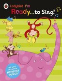 Ladybird I'm Ready . . . to Sing!: Classic Nursery Songs to Share