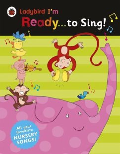 Ladybird I'm Ready . . . to Sing!: Classic Nursery Songs to Share - Ladybird