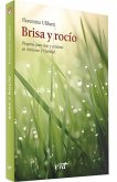 Brisa y rocío : plegarias para orar y celebrar en Adviento y Navidad