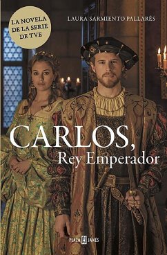 Carlos, Rey Emperador / Charles, Emperor King - Sarmiento, Laura