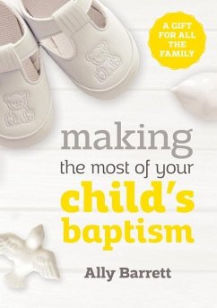 Making the most of your child's baptism - Barrett, Ally