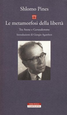 Le metamorfosi della libertà. Tra Atene e Gerusalemme - Pinès, Shlomo