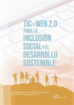 TIC y web 2.0 para la inclusión social y el desarrollo sostenible - Gallego Gil, Domingo José