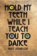 Hold My Teeth While I Teach You To Dance - Bild 1