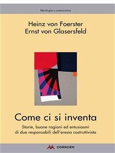 Come ci si inventa (eBook, ePUB) - von Foerster, Heinz; von Glasersfeld, Ernst