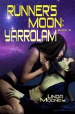 Runner's Moon: Yarrolam (The Runner's Moon Series, #5) (eBook, ePUB)