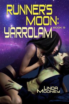 Runner's Moon: Yarrolam (The Runner's Moon Series, #5) (eBook, ePUB) - Mooney, Linda