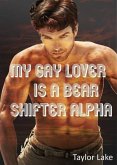 My Gay Lover Is A Bear Shifter Alpha (Colehearth, #1) (eBook, ePUB)