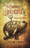 The Cogsmith's Daughter (Desertera, #1) (eBook, ePUB) The Cogsmith's Daughter (Desertera, #1) (eBook, ePUB)