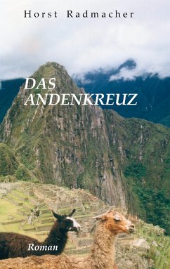 Das Andenkreuz (eBook, ePUB) - Radmacher, Horst