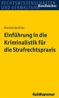 Einführung in die Kriminalistik für die Strafrechtspraxis (eBook, ePUB) - de Vries, Hinrich