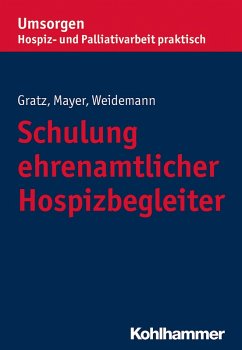 Schulung ehrenamtlicher Hospizbegleiter (eBook, PDF) - Gratz, Margit; Mayer, Gisela; Weidemann, Anke