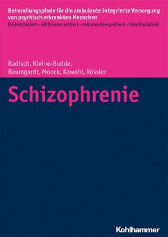 Schizophrenie (eBook, ePUB) - Radisch, Jeanett; Kleine-Budde, Katja; Baumgardt, Johanna; Moock, Jörn; Kawohl, Wolfram; Rössler, Wulf