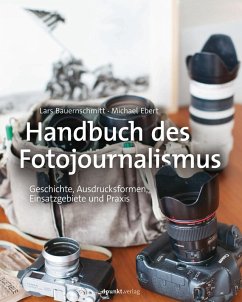 Handbuch des Fotojournalismus (eBook, PDF) - Bauernschmitt, Lars; Ebert, Michael