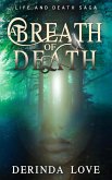A Breath of Death (Life & Death Saga, #1) (eBook, ePUB)