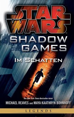 Star Wars: Shadow Games - Im Schatten (eBook, ePUB) - Reaves, Michael