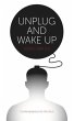 Unplug and Wake Up (eBook, ePUB) - Bild 1