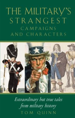 Cover Military's Strangest Campaigns & Characters (eBook, ePUB)