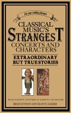 Classical Music's Strangest Concerts and Characters (eBook, ePUB)