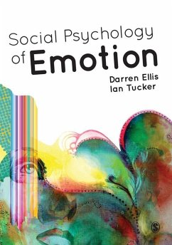 Social Psychology of Emotion (eBook, PDF) - Ellis, Darren; Tucker, Ian