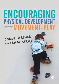 Encouraging Physical Development Through Movement-Play (eBook, PDF) - Archer, Carol; Siraj, Iram