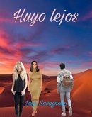 Huyo Lejos (eBook, ePUB)