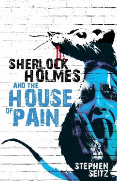 Sherlock Holmes and The House of Pain - Seitz, Steve