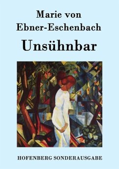 Unsühnbar - Ebner-Eschenbach, Marie von